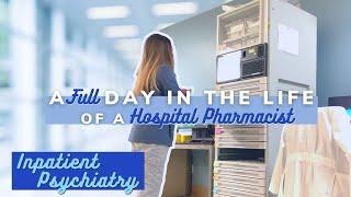 A FULL day in the life of a hospital pharmacist | Inpatient Psychiatry