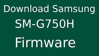 How To Download Samsung Galaxy MEGA2 SM-G750H Stock Firmware (Flash File) For Update Android Device