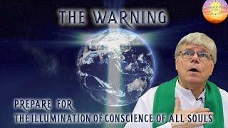 THE WARNING-The Coming Illumination of Conscience of Souls When We Will See Ourselves as God Sees Us