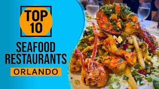 Top 10 Best Seafood Restaurants in Orlando, Florida