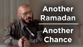 Another Ramadan, Another Chance - Sh.  Mahmoud Murad