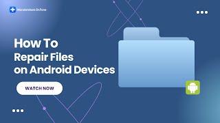 Android File Repair Made Simple - Fix Your Documents with the Dr.Fone App