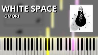 WHITE SPACE - OMORI OST (Piano Tutorial)