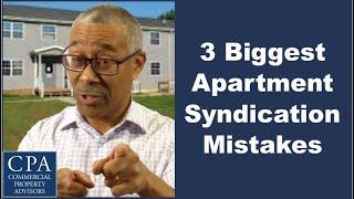 3 Biggest Apartment Syndication Mistakes