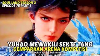 SOUL LAND 2 EPISODE 75 SELANJUTNYA