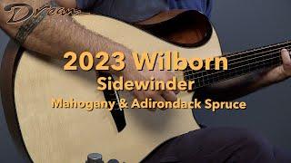 Dream Guitars - 2023 Wilborn Sidewinder, Mahogany & Adirondack Spruce #guitardemo #acousticguitars