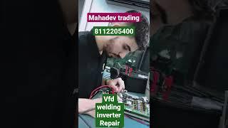 mahadev trading#workshop#8112205400#vfd repair#welding inverter repair#virl#mig