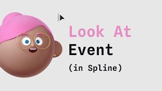 Look At Animation in Spline - Beginner Tutorial