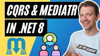 CQRS & MediatR in a .NET 8 Web API 