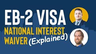  EB-2 National Interest Waiver Explained | Immigration Lawyers