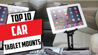 Top 10 Best Car Tablet Mounts (2024)