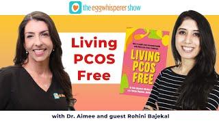 Living PCOS Free with guest Nutritionist Rohini Bajekal #PCOS #infertility