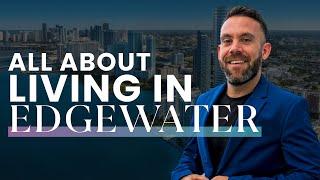 All About Living In: Edgewater, Miami & Midtown Florida 2021