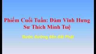 Phiếm Cuối Tuần: Đàm Vĩnh Hưng Sư Thích Minh Tuệ