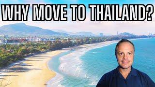 Why Are So Many Foreigners Moving To Thailand? 4 Reasons You NEED To Move To Thailand!