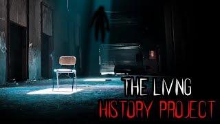 "The Living History Project" Creepypasta