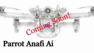 Parrot Anafi Ai Is Coming & It’s Amazing