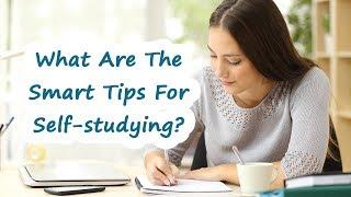 What Are The Smart Tips For Self studying?