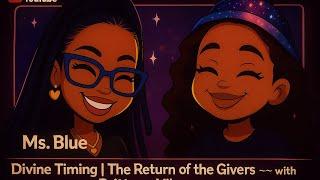  Divine Timing | The Return of the Givers — with Brittany Vibez