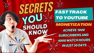 Fast Track to YouTube Monetization: Achieve 1000 Subscribers and 4000 Watch Hours in Just 30 Days