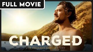 Charged: The Eduardo Garcia Story - How One Man Survived After Being Electrocuted by 2400 Volts