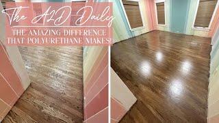 The A2D Daily - The Amazing Difference Polyurethane Makes On Hardwood Floors!