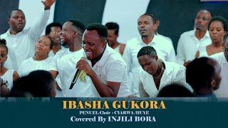 IBASHA GUKORA - TARAMANA NA INJILI BORA SESSION 49 (COVER_PENUEL CHOIR - CYARWA/HUYE)