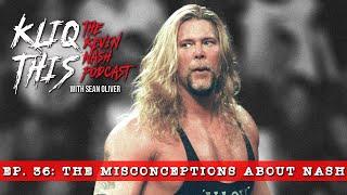 Kliq This #036: The Misconceptions about Kevin Nash