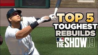 Top 5 Toughest Rebuilds in MLB The Show 19