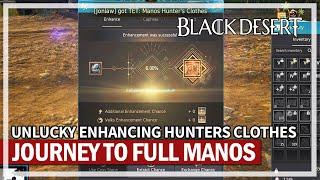 UNLUCKY? Enhancing Manos Hunters Clothes | Black Desert