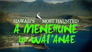 Hawaii's Most Haunted - A Menehune in Wai'anae