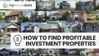 How to Find Profitable Investment Properties in Your Area - MyHouseDeals.com