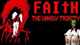 Faith: The Unholy Trinity