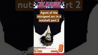 #bleach agent of the shinigami in a nutshell #anime #animeinanutshell