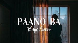 Paano ba- Vanya Castor (Lyrics)