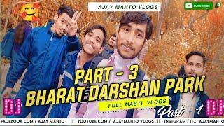 Bharat Darshan Park | New Delhi Full Masti Vlogs | Part - 3