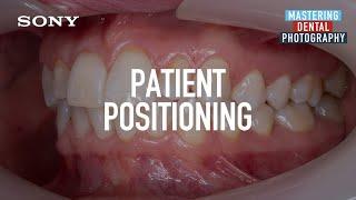 Dental Photography: How to position the patient