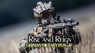 GERMAN MILITARY POWER | "Rise and reign"