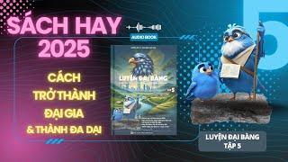 Audiobook| Truyền cảm hứng tự do tài chính|Luyện Đại Bàng 5| Vũ Tiên CND