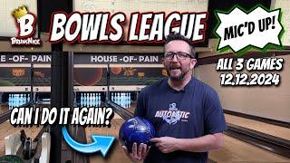 CAN I GO BACK TO BACK? | BrunsNick Bowls League! | HOUSE -OF- PAIN | 12.12.2024