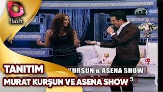 Murat Kursun ve Asena Show  | Flash Tv Tanıtım