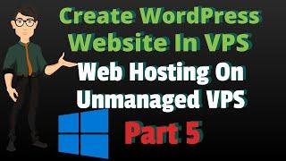 How To Install WordPress In Windows VPS IIS   Web Hosting On Unmanaged VPS Part 5