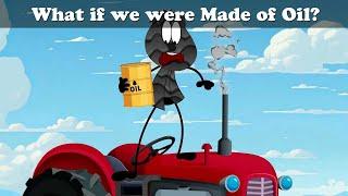 What if we were Made of Oil? + more videos | #aumsum #kids #cartoon #whatif