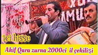 Akif Kelbecerli qara zurna köhne çekilis. 2000ci il yevlax toyu