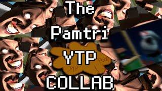 The pamtri YTP Collab [REUPLOADED]