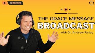 “I wanted to die. Then I found God’s grace!” - The Grace Message with Dr. Andrew Farley