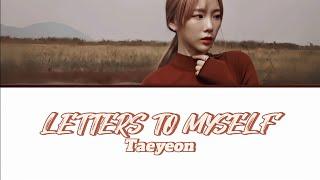 TAEYEON 'LETTER TO MYSELF' LYRICS