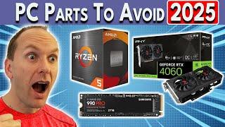 Don't Kill Your PC!  Avoid These PC Parts in 2025!