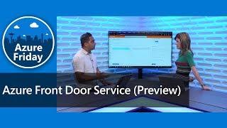 Azure Front Door Service (Preview) | Azure Friday