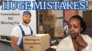 Moving to Greensboro NC in 2024? Avoid These Mistakes!